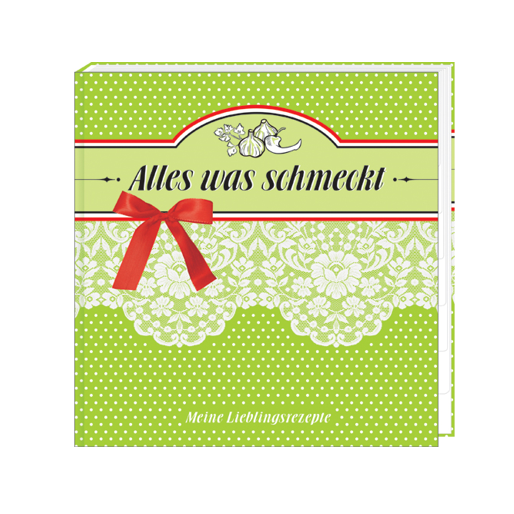 Mein Rezeptebuch Alles was schmeckt