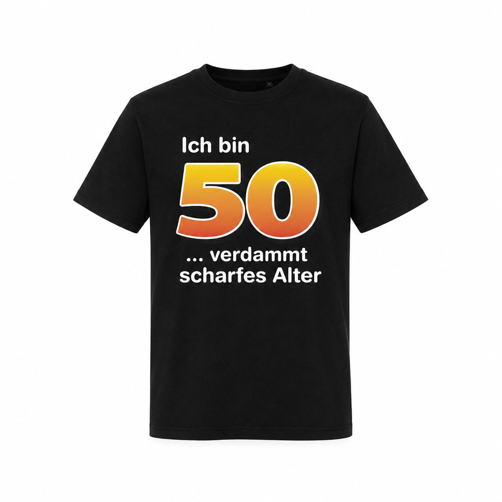 T-Shirt 50. Geburtstag scharf
